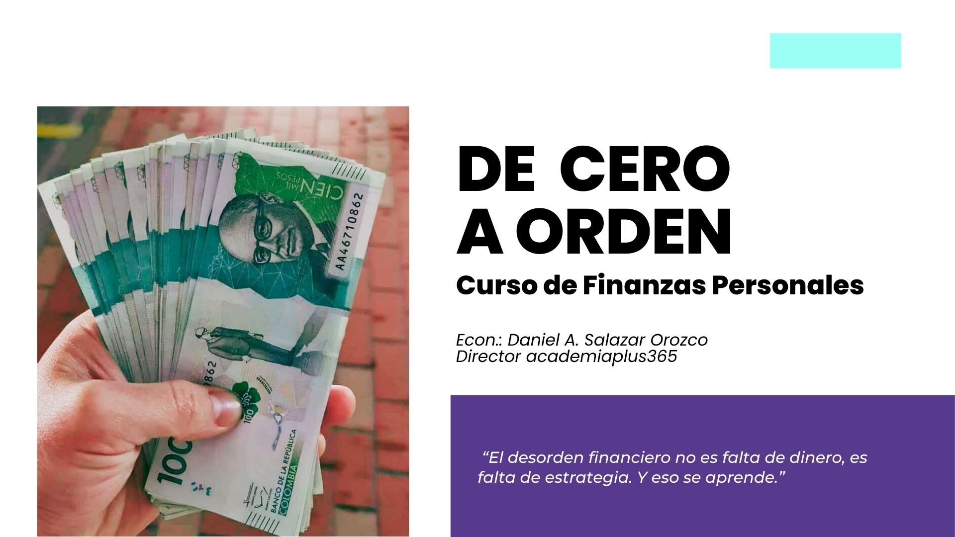 DE CERO A ORDEN: Curso de Finanzas Personales.